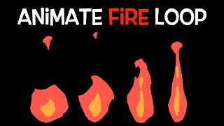 How to ANIMATE FIRE using ONLY 4 FRAMES