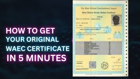 HOW TO GENERATE YOUR ORIGINAL WAEC CERTIFICATE WITHOUT STRESS IN 5 MINUTES