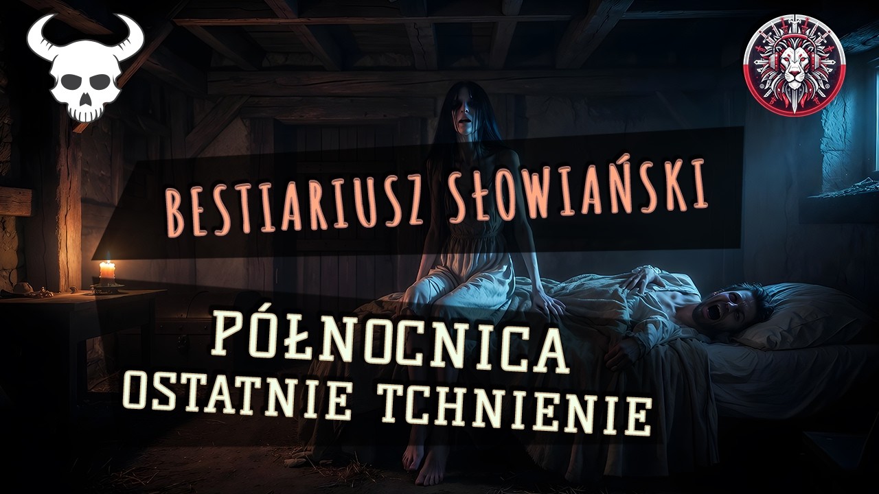 Północnica – Ostatnie Tchnienie 🌑🔥 | Bestiariusz Słowiański Vol. 1 (Dark Folk Horror) 🦁