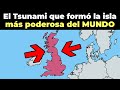 El poderosoTsunami que separó a Inglaterra de EUROPA hace 8 mil Años