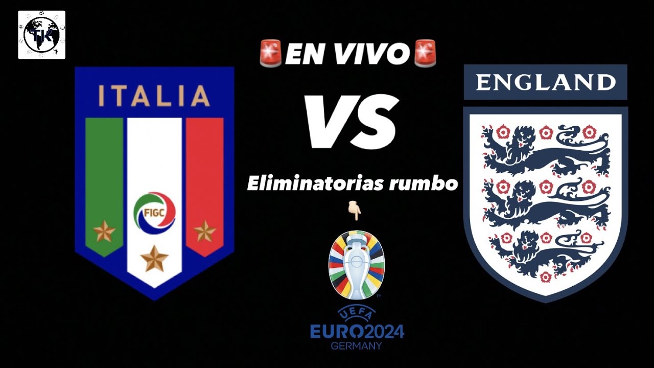 ITALIA VS INGLATERRA EN VIVO GRUPO C ELIMINATORIAS EUROCOPA YouTube
