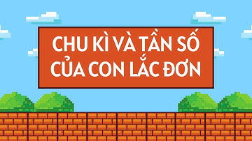 13 - Chu kì và tần số của con lắc đơn
