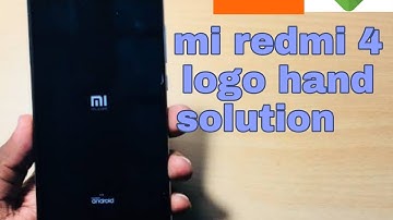 Mi redmi 4 logo hang flashing
