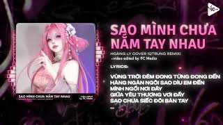 Download Lagu Sao Mình Chưa Nắm Tay (QTrung Remix) - Hoàng Ly Cover 🎼 Rồi Mùa Yêu Thương Dần Đang Đến Remix TikTok MP3