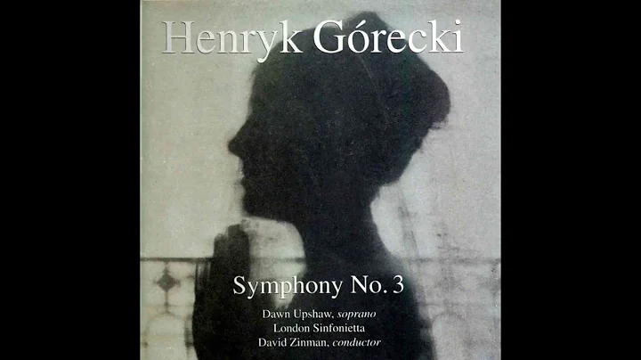 Gorecki - Symphony No. 3 - Movement 1. Lento - sos...
