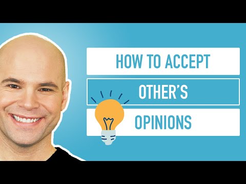 וִידֵאוֹ: כיצד ללמוד לקבל את דעותיהם ודעותיהם של אחרים