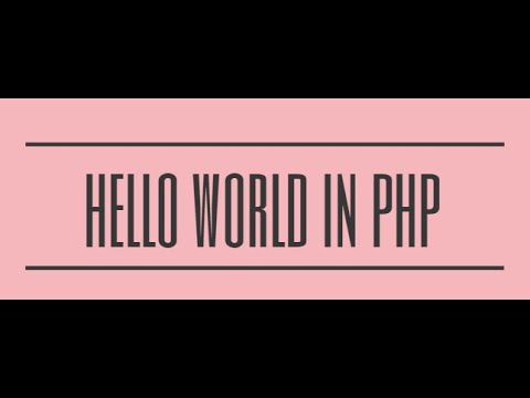 How to Create and Run Hello World Program in PHP