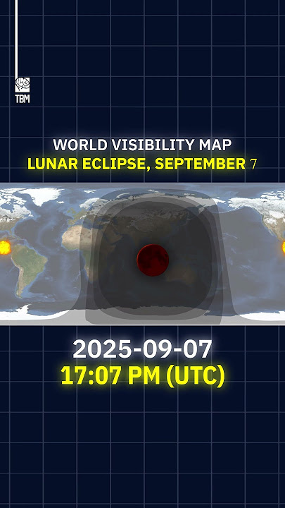 Lunar Eclipse World Visibility Map – September 7, 2025