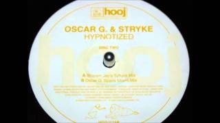 Oscar G amp Stryke Hypnotized Oscar G Space Miami Mix