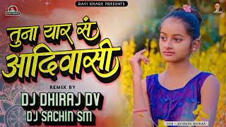 Tuna Yaar Sa Aadiwasi | Actopad Mix Dj DHIRAJ DJ Sachin Jamner | 2022 @singerravikhare1157