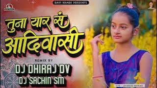 Tuna Yaar Sa Aadiwasi | Actopad Mix Dj DHIRAJ DJ Sachin Jamner | 2022 @singerravikhare1157