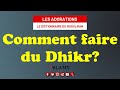 Le dhikr  le moyen damliorer sa relation avec allah