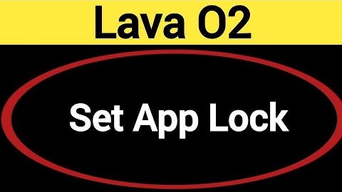 Lava O2 me app lock kaise lagaye, how to set app lock in Lava O2