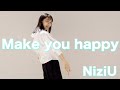 【踊ってみた】NiziU/Make you happy