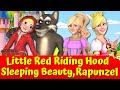 Little red riding hood and the big bad wolf i sleeping beauty i rapunzel i animated fairytales
