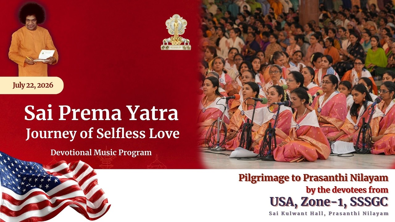 'Sai Prema Yatra' - Journey of Selfless Love | Devotional Music Program | July 22, 2026 | Evening
