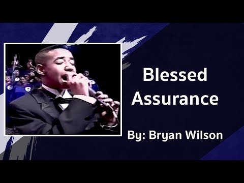 Blessed Assurance - Bryan Wilson Hosts Video Gospel