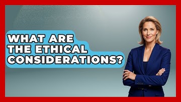 What Are The Ethical Considerations? - Aspiring Teacher Guide