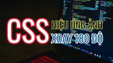 Hướng Dẫn Tạo Hiệu Ứng Khi Rê Chuột Vào Ảnh Sẽ Xoay 180 Độ