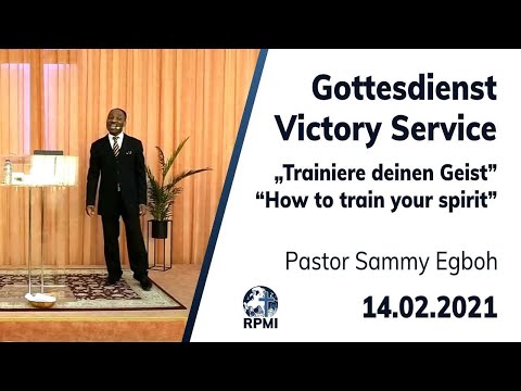 RPMI-Gottesdienst - 14.02.2021 - Pastor Sammy Egboh &quot;Wie du deinen Geist trainierst&quot;