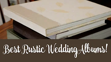 How to Choose a Album Company for Rustic Weddings