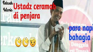 Ust.abdul somad lc.ma. ceramah di penjara para napi bahagia