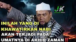 THIS IS WHAT THE PROPHET FEARED MOST FOR HIS PEOPLE IN THE END TIMES | USTADZ ZULKIFLI ALI