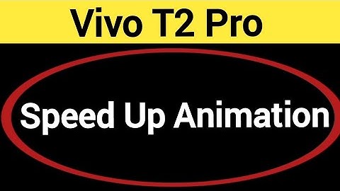 How to speed up animation, Vivo T2 pro animation speed kaise increase Karen