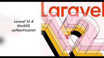 Laravel 12 : Intégrer WorkOS pour SSO et Social Login (Facile et Rapide)