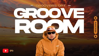 GROOVE ROOM | Ft Groovers Cpt kwaito meets gqom episode 3 🔥!