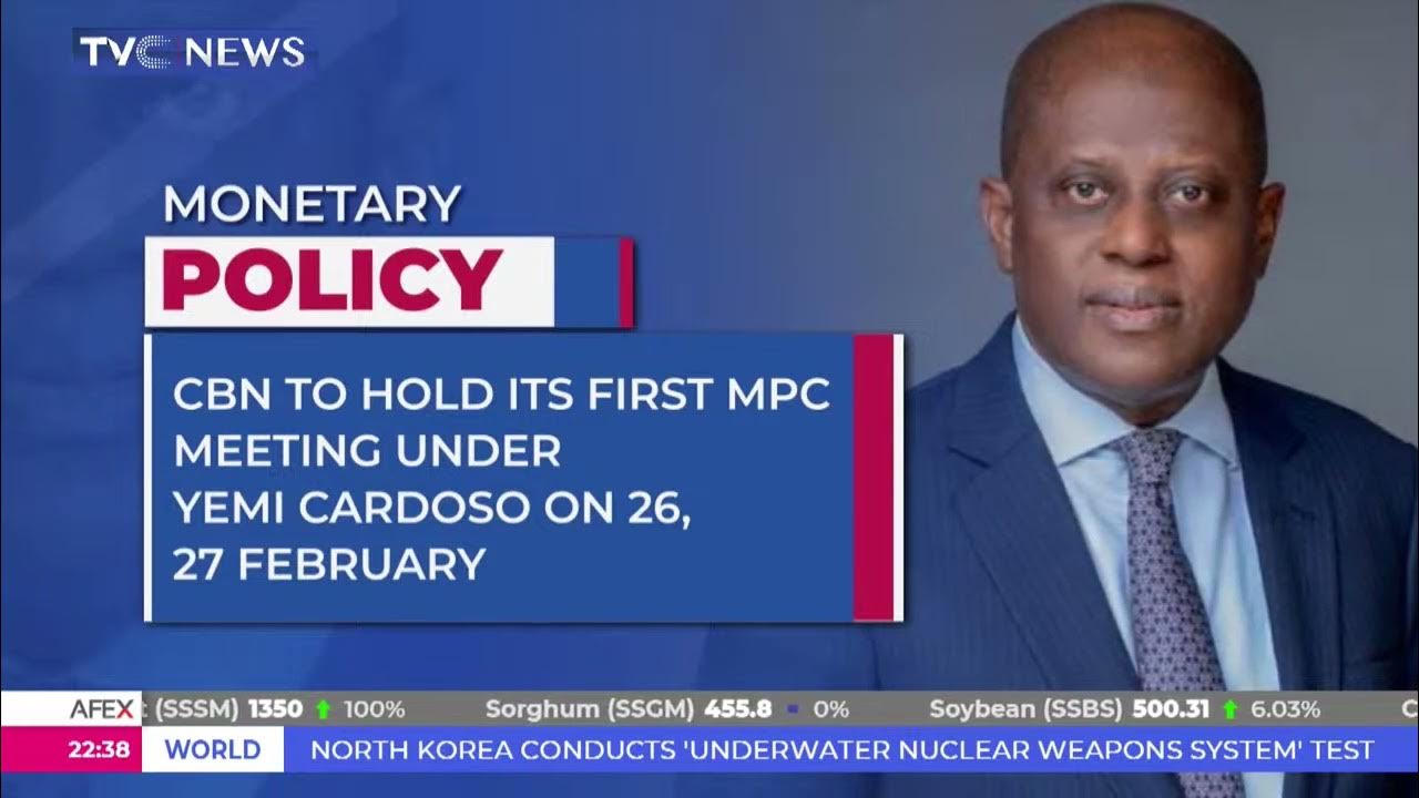 CBN To Hold Its First MPC Meeting Under Yemi Cardoso On 26th, 27th Feb