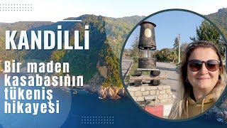 KANDİLLİ | BİR MADEN KASABASININ TÜKENİŞ HİKAYESİ