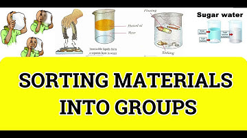CLASS 6 SCIENCE CHAPTER 4 SORTING MATERIALS INTO GROUPS PART 2