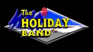 Video thumbnail of "Holiday Band -  No Time For You"