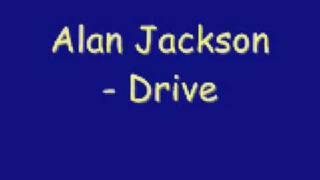 Alan Jackson - Drive chords