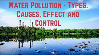 Water Pollution - Types, Causes, Effect and Control, Chapter 3, Environmental Education, For Diploma