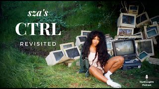 Why SZA's CTRL is a Modern-Day CLASSIC | OurThoughts Revisited