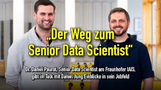 Der Weg zum Senior Data Scientist von Dr. Daniel Paurat & Einblicke in das Jobfeld