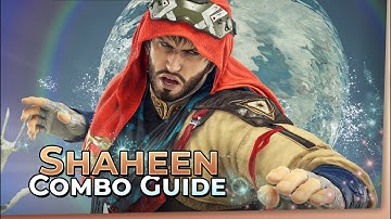 SHAHEEN Optimal Combo Guide | TEKKEN 8 Season 1