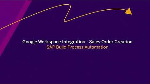 Leverage Google Workspace Integration to improve SAP S/4HANA Processes