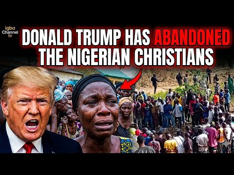 SO SAD HOW DONALD TRUMP ABANDONED THE NIGERIAN CHRISTIANS IN THE HANDS OF FULANI MEN 