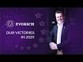 Evorich our victories in 2021