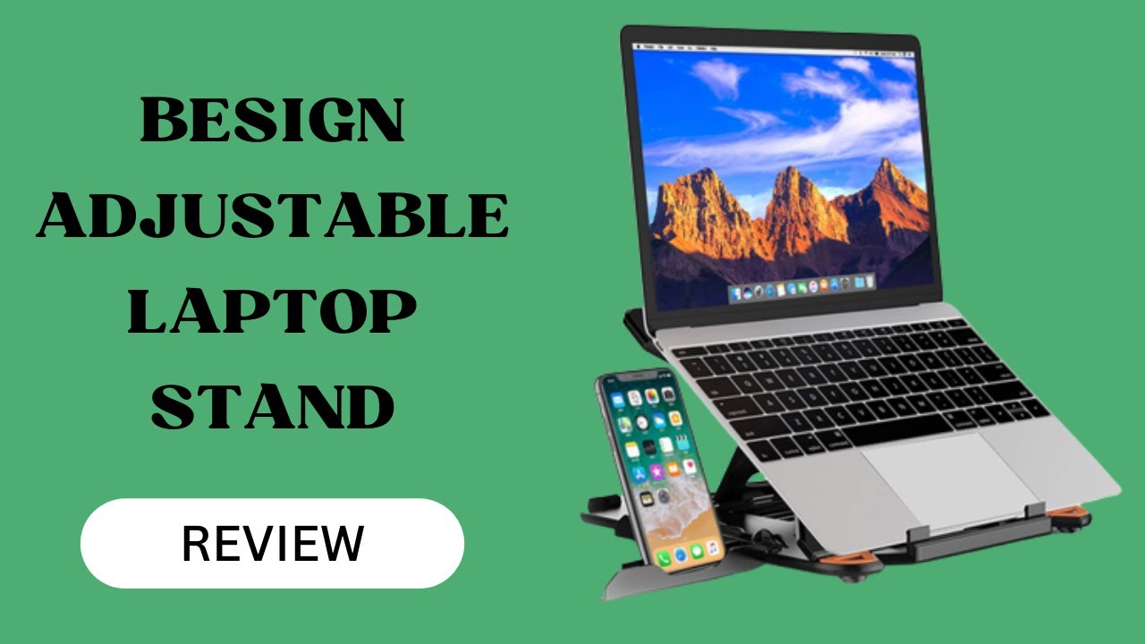 BESIGN Adjustable Laptop Stand: Ergonomics Meets Efficiency - Review ...