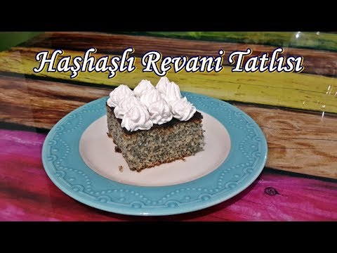 Haşhaşlı Şerbetli Tatlı Tarifi - Haşhaşlı Revani Tatlısı