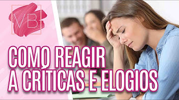 Aprenda como reagir a críticas e elogios | Você no Comando - Você Bonita (10/09/21)