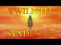 The Twilight Syndrome Series The Twilight Syndrome Series