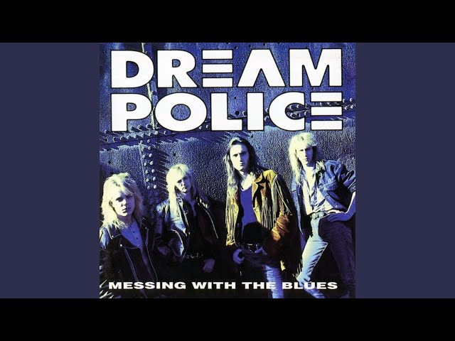 Dream Police - Woke Up This Morning