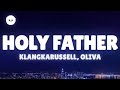 Klangkarussell, Oliva - Holy Father (Lyrics)