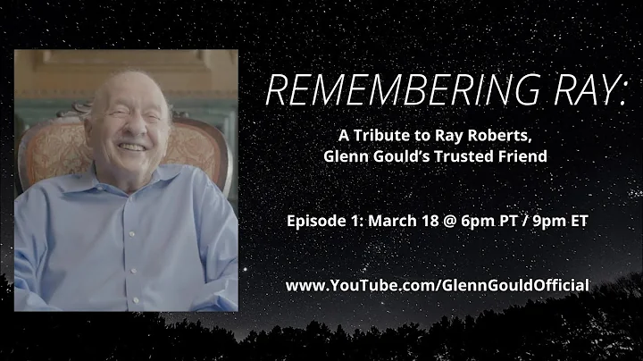 Remembering Ray: Glenn Gould's Trusted Friend (Epi...