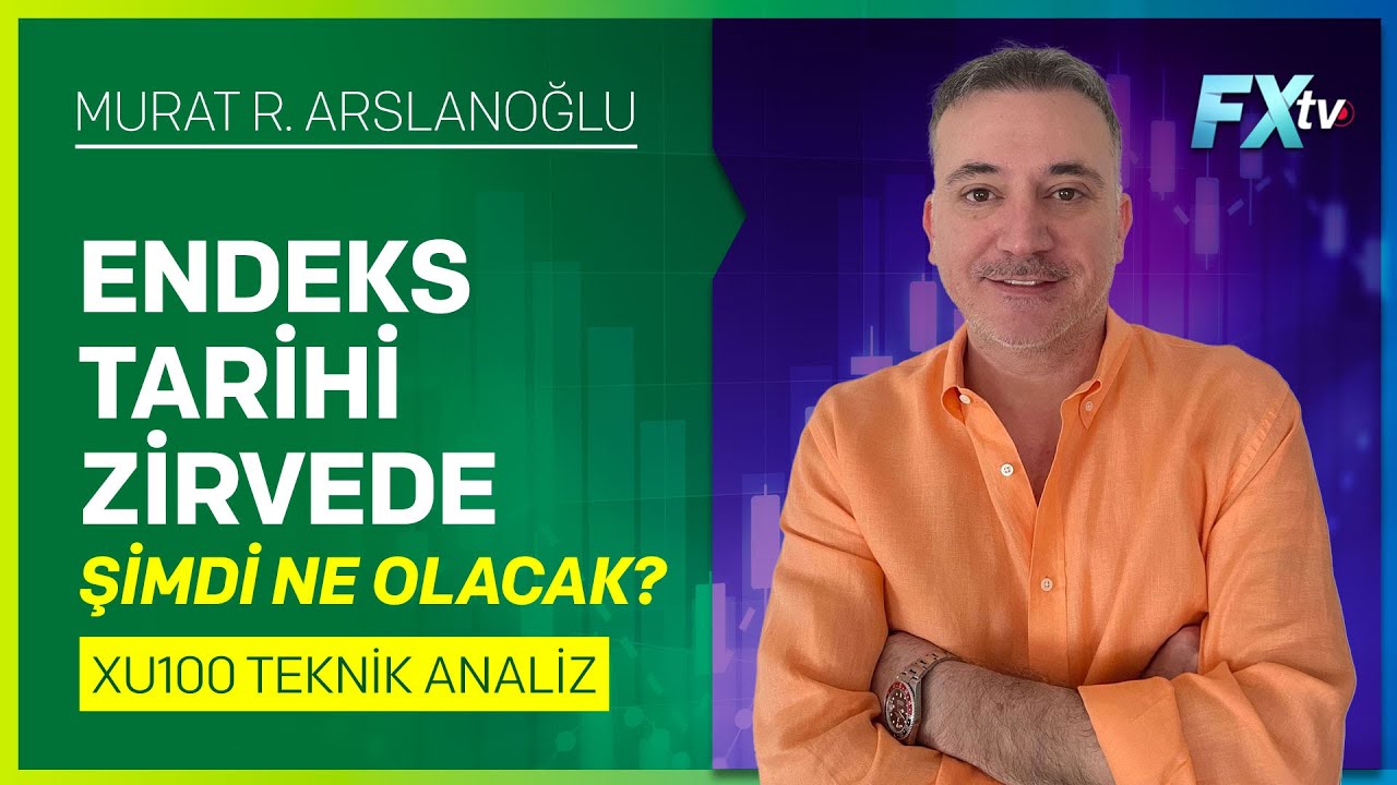 Endeks Tarihi Zirvede, Şimdi Ne Olacak? | Murat R. Arslanoğlu